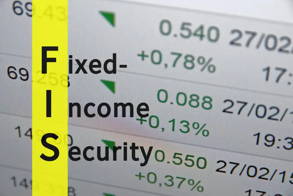 A digital financial screen displays green numbers and percentages, with the words Fixed-Income Security in bold black text over a yellow vertical bar labeled FIS on the left.